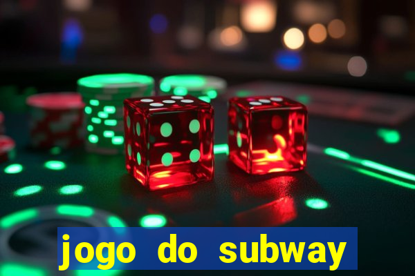 jogo do subway surf de ganhar dinheiro